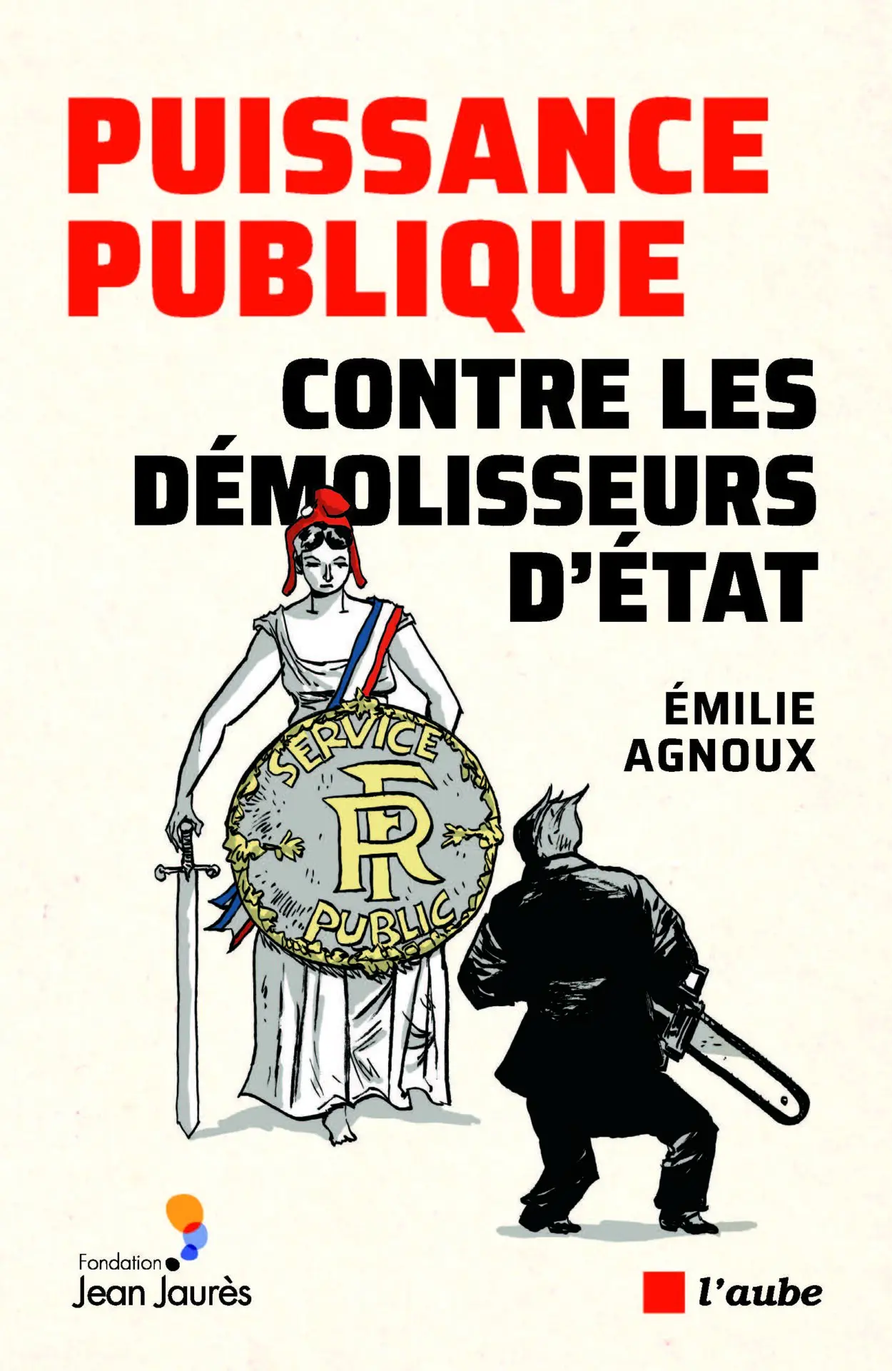 Couverture de Puissance publique contre les démolisseurs d'Etat