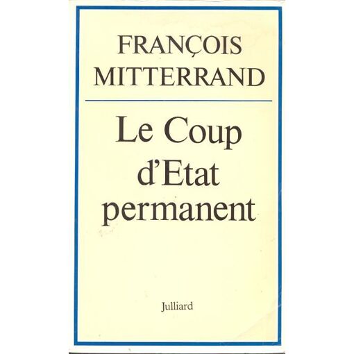 Couverture de Le Coup d'Etat permanent