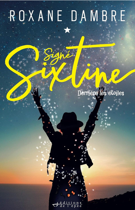 Couverture de Signé Sixtine : Derrière les étoiles T.1