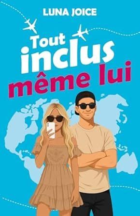Couverture de Tout inclus, même lui